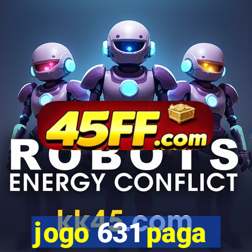 jogo 631 paga